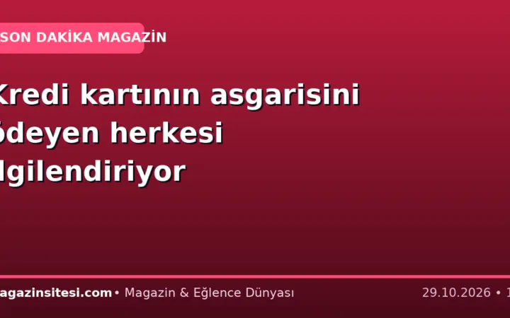 Kredi kartının asgarisini ödeyen herkesi ilgilendiriyor
