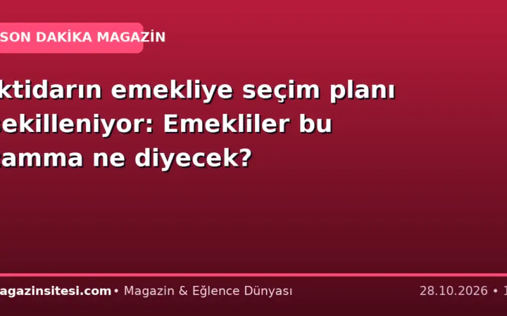 İktidarın emekliye seçim planı şekilleniyor: Emekliler bu zamma ne diyecek?