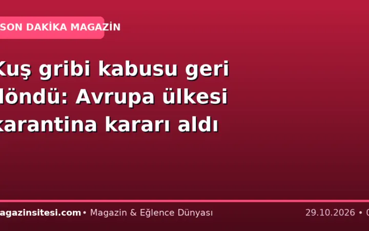Kuş gribi kabusu geri döndü: Avrupa ülkesi karantina kararı aldı
