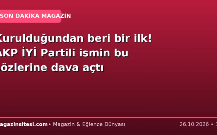 Kurulduğundan beri bir ilk! AKP İYİ Partili ismin bu sözlerine dava açtı