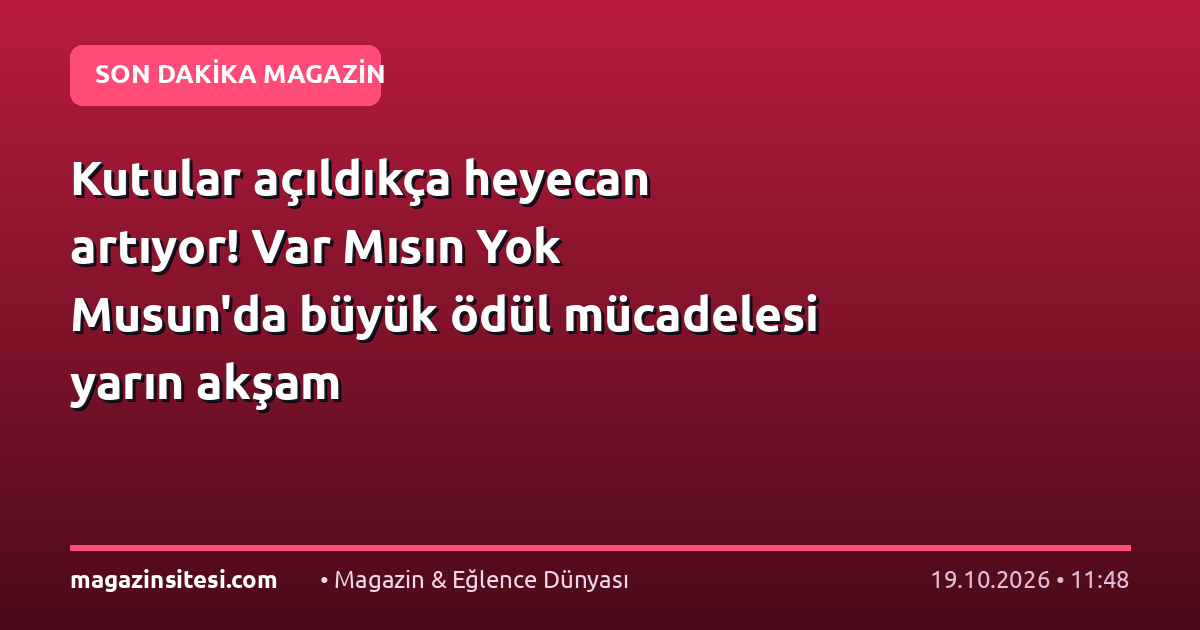 Kutular açıldıkça heyecan artıyor! Var Mısın Yok Musun’da büyük ödül mücadelesi yarın akşam