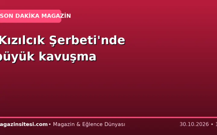 ‘Kızılcık Şerbeti’nde büyük kavuşma