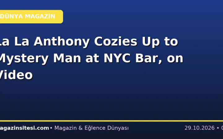 La La Anthony Cozies Up to Mystery Man at NYC Bar, on Video