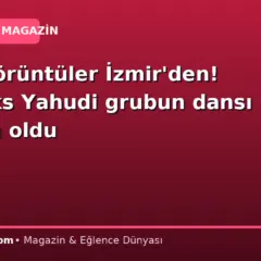 İlginç görüntüler İzmir’den! Ortodoks Yahudi grubun dansı gündem oldu