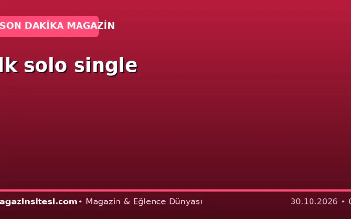 İlk solo single