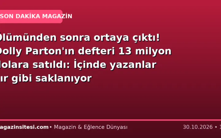 Ölümünden sonra ortaya çıktı! Dolly Parton’ın defteri 13 milyon dolara satıldı: İçinde yazanlar sır gibi saklanıyor