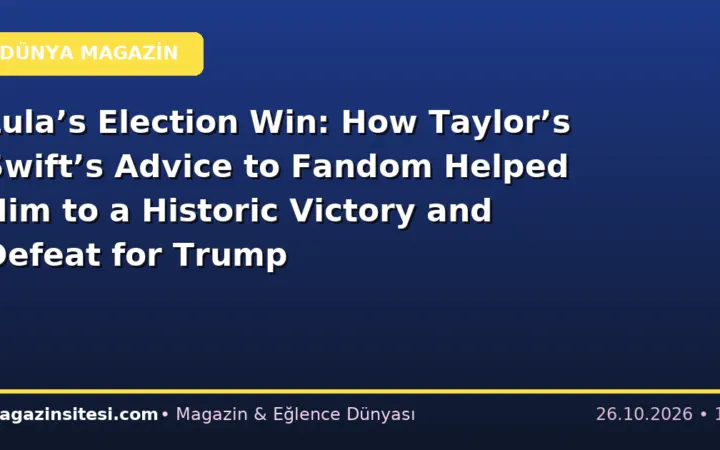 Lula’s Election Win: How Taylor’s Swift’s Advice to Fandom Helped Him to a Historic Victory and Defeat for Trump