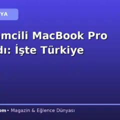 M6 İşlemcili MacBook Pro Tanıtıldı: İşte Türkiye Fiyatı