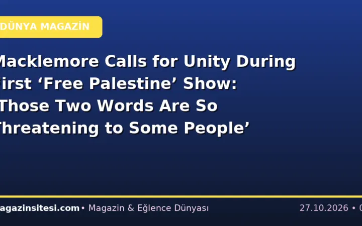 Macklemore Calls for Unity During First ‘Free Palestine’ Show: ‘Those Two Words Are So Threatening to Some People’