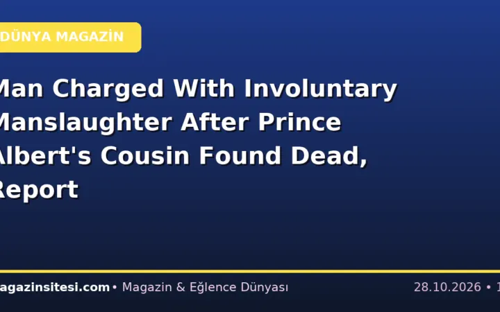 Man Charged With Involuntary Manslaughter After Prince Albert’s Cousin Found Dead, Report