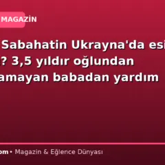 Mardinli Sabahatin Ukrayna’da esir mi düştü? 3,5 yıldır oğlundan haber alamayan babadan yardım çağrısı