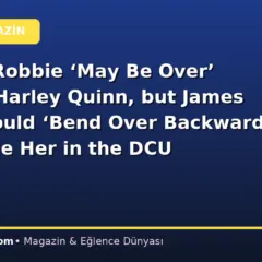 Margot Robbie ‘May Be Over’ Playing Harley Quinn, but James Gunn Would ‘Bend Over Backwards’ to Include Her in the DCU