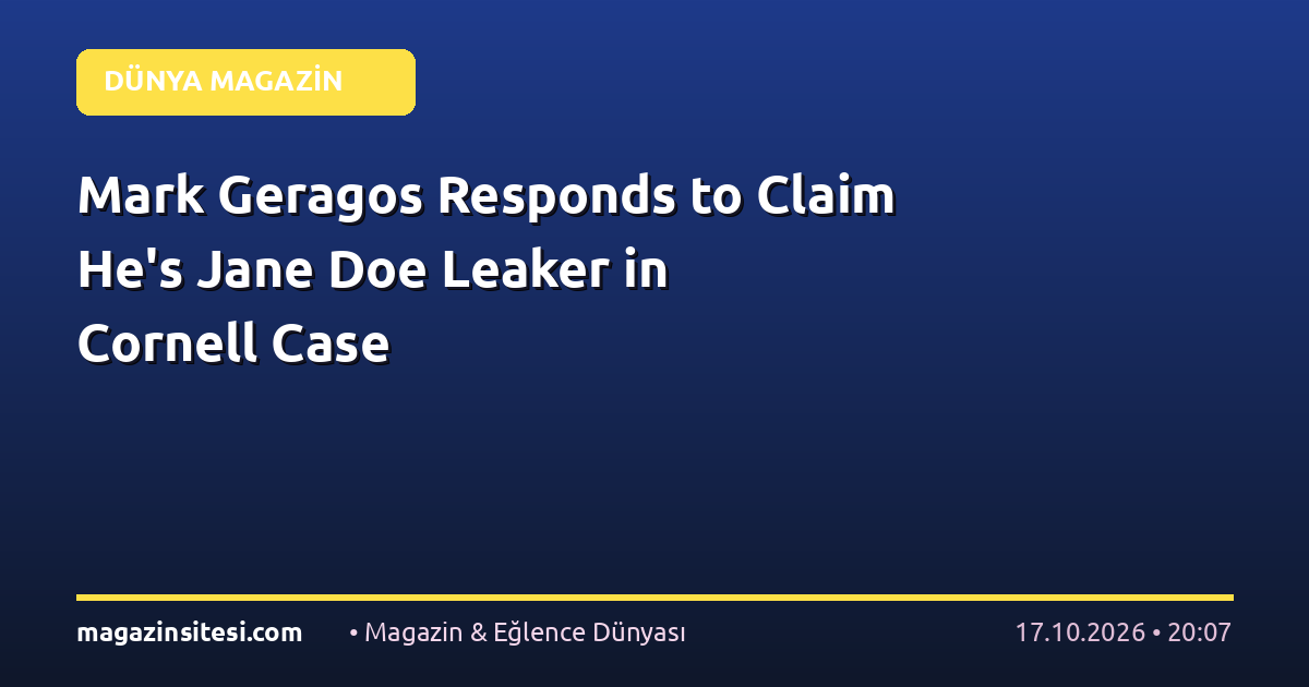 Mark Geragos Responds to Claim He’s Jane Doe Leaker in Cornell Case
