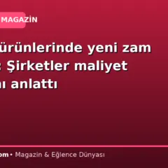 Market ürünlerinde yeni zam ihtimali: Şirketler maliyet baskısını anlattı