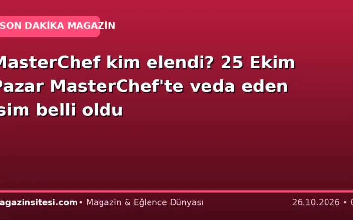 MasterChef kim elendi? 25 Ekim Pazar MasterChef’te veda eden isim belli oldu
