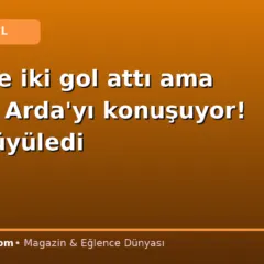 Mbappe iki gol attı ama herkes Arda’yı konuşuyor! Yine büyüledi