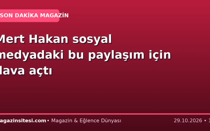 Mert Hakan sosyal medyadaki bu paylaşım için dava açtı