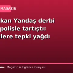 Mert Hakan Yandaş derbi sonrası polisle tartıştı: Görüntülere tepki yağdı