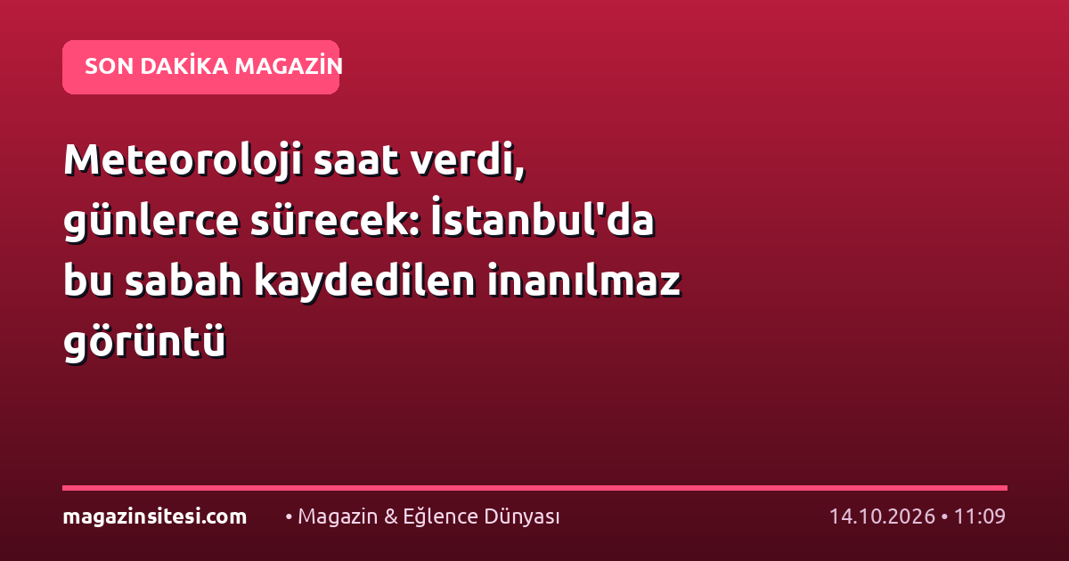Meteoroloji saat verdi, günlerce sürecek: İstanbul’da bu sabah kaydedilen inanılmaz görüntü