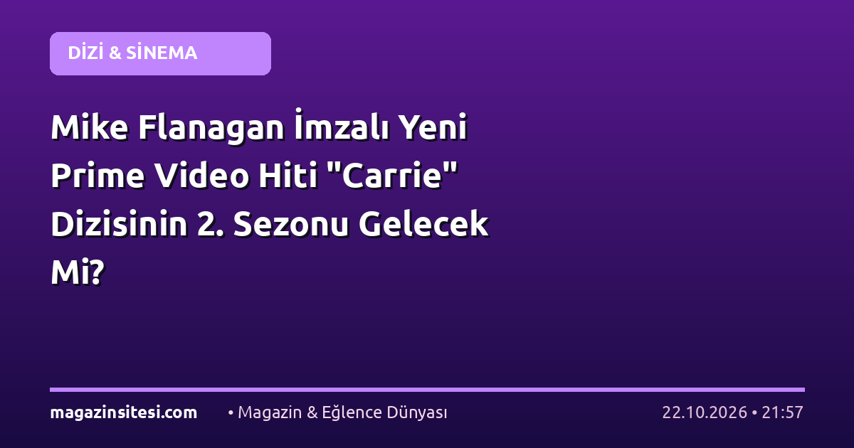 Mike Flanagan İmzalı Yeni Prime Video Hiti “Carrie” Dizisinin 2. Sezonu Gelecek Mi?