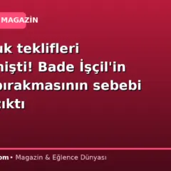 Milyonluk teklifleri reddetmişti! Bade İşçil’in setleri bırakmasının sebebi ortaya çıktı