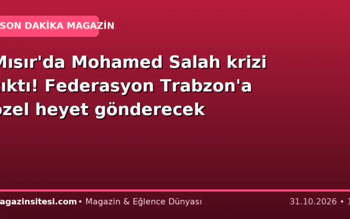Mısır’da Mohamed Salah krizi çıktı! Federasyon Trabzon’a özel heyet gönderecek