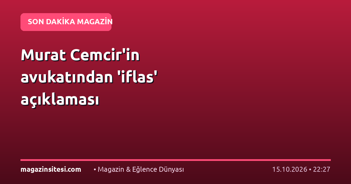 Murat Cemcir’in avukatından ‘iflas’ açıklaması