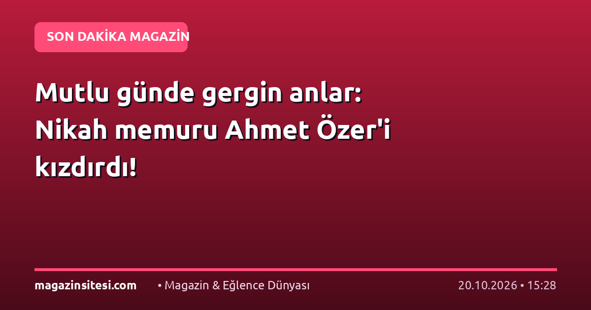 Mutlu günde gergin anlar: Nikah memuru Ahmet Özer’i kızdırdı!