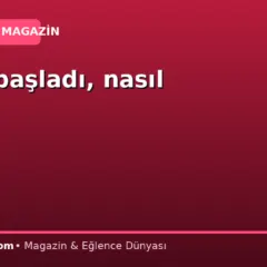 “Nasıl başladı, nasıl bitti”