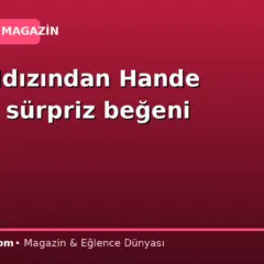NBA yıldızından Hande Erçel’e sürpriz beğeni