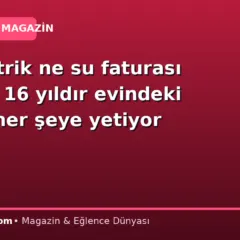 Ne elektrik ne su faturası ödüyor: 16 yıldır evindeki sistem her şeye yetiyor