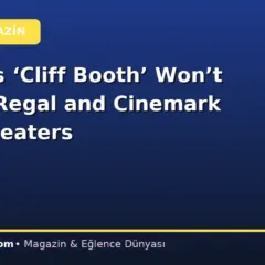 Netflix’s ‘Cliff Booth’ Won’t Play in Regal and Cinemark Imax Theaters