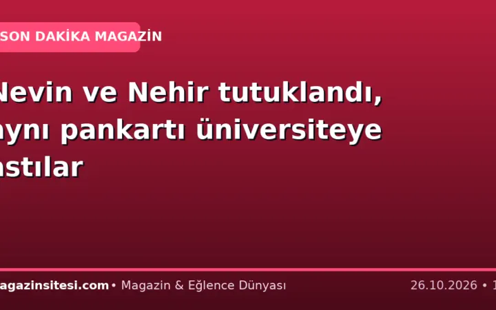 Nevin ve Nehir tutuklandı, aynı pankartı üniversiteye astılar