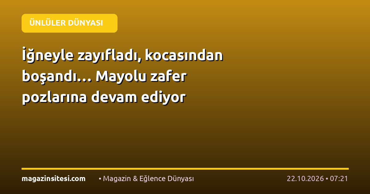 İğneyle zayıfladı, kocasından boşandı… Mayolu zafer pozlarına devam ediyor