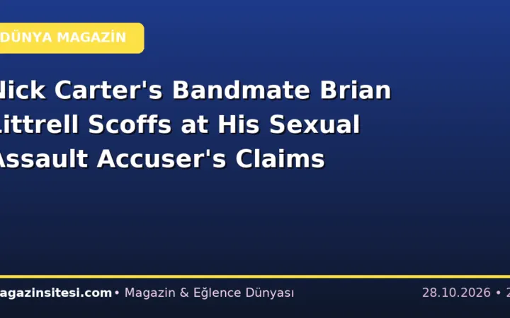 Nick Carter’s Bandmate Brian Littrell Scoffs at His Sexual Assault Accuser’s Claims