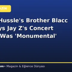 Nipsey Hussle’s Brother Blacc Sam Says Jay Z’s Concert Tribute Was ‘Monumental’