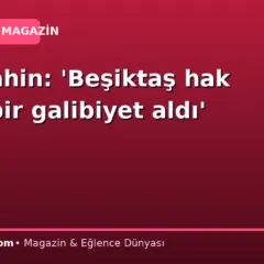 Nuri Şahin: ‘Beşiktaş hak ettiği bir galibiyet aldı’
