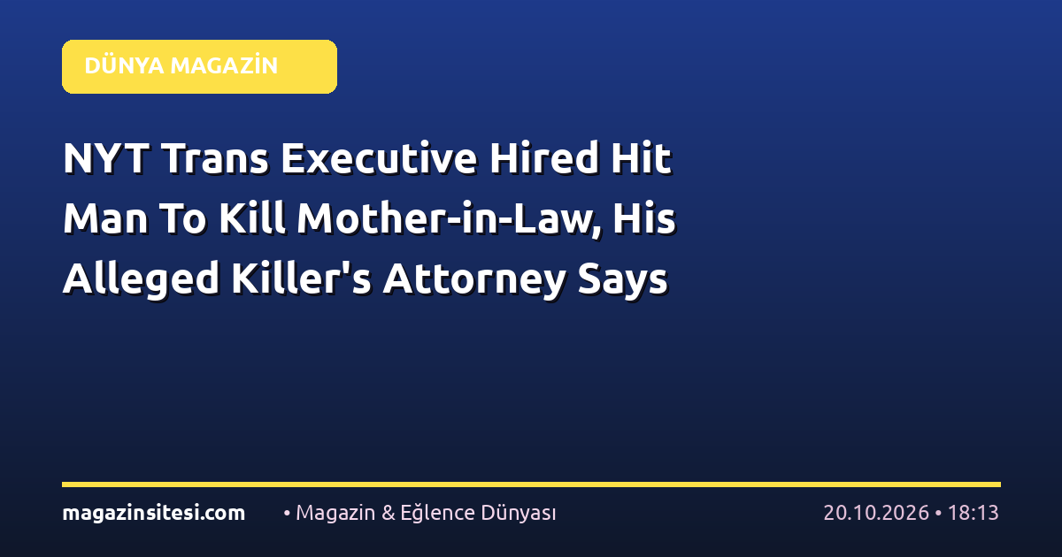 NYT Trans Executive Hired Hit Man To Kill Mother-in-Law, His Alleged Killer’s Attorney Says