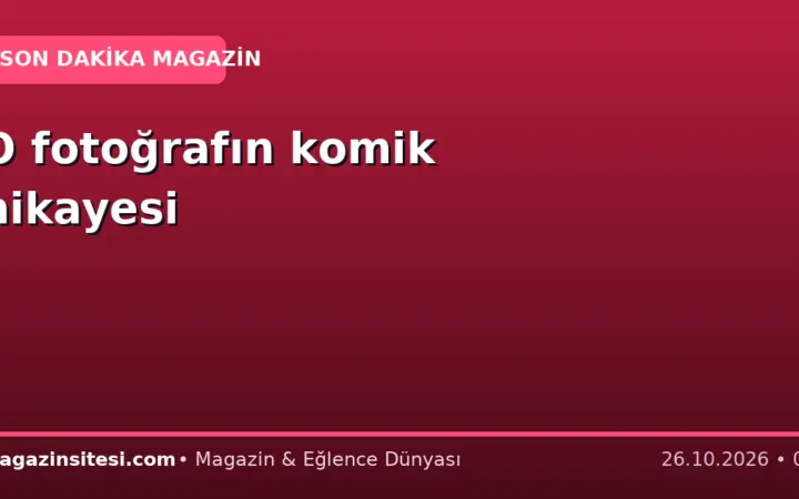 O fotoğrafın komik hikayesi