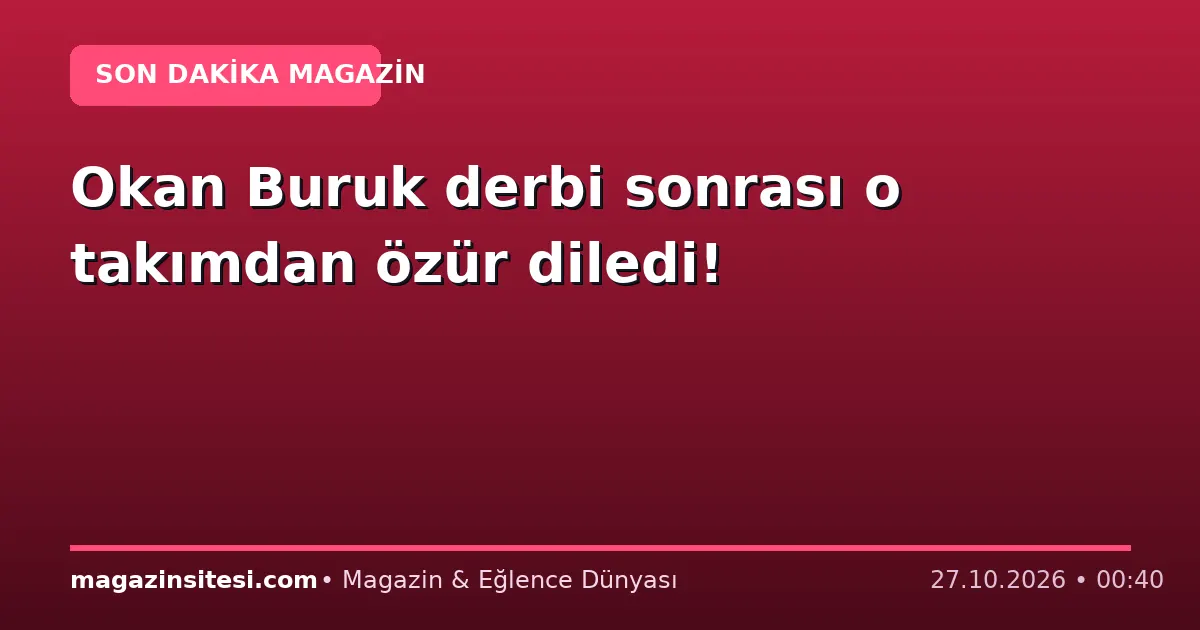Okan Buruk derbi sonrası o takımdan özür diledi!