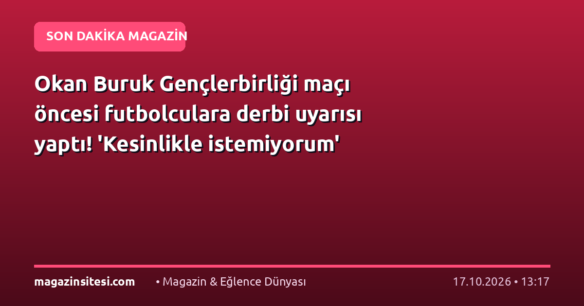 Okan Buruk Gençlerbirliği maçı öncesi futbolculara derbi uyarısı yaptı! ‘Kesinlikle istemiyorum’