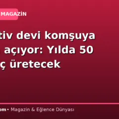 Otomotiv devi komşuya fabrika açıyor: Yılda 50 bin araç üretecek