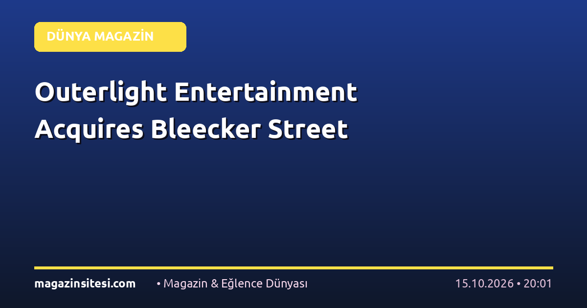 Outerlight Entertainment Acquires Bleecker Street