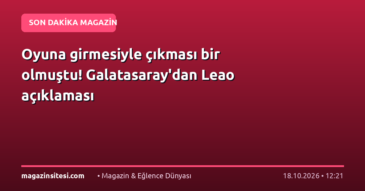 Oyuna girmesiyle çıkması bir olmuştu! Galatasaray’dan Leao açıklaması
