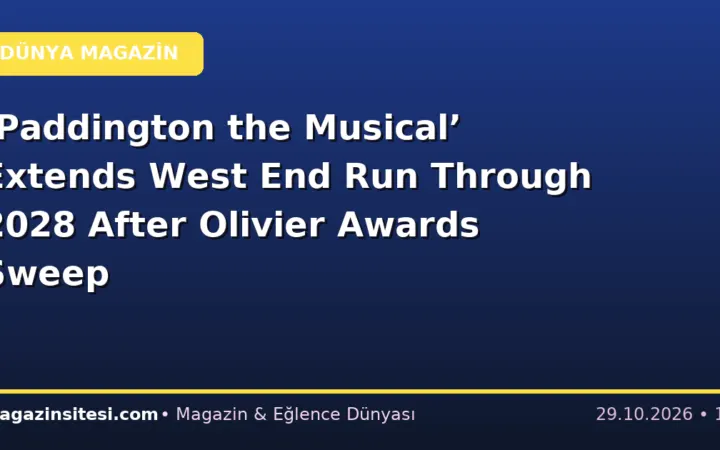 ‘Paddington the Musical’ Extends West End Run Through 2028 After Olivier Awards Sweep