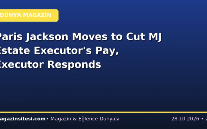 Paris Jackson Moves to Cut MJ Estate Executor’s Pay, Executor Responds