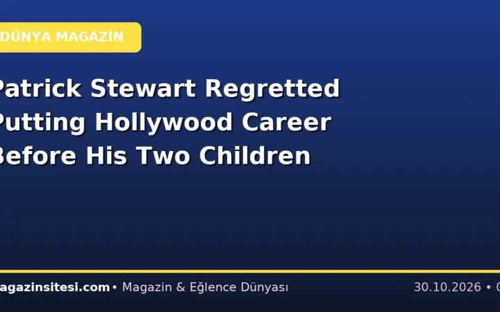 Patrick Stewart Regretted Putting Hollywood Career Before His Two Children