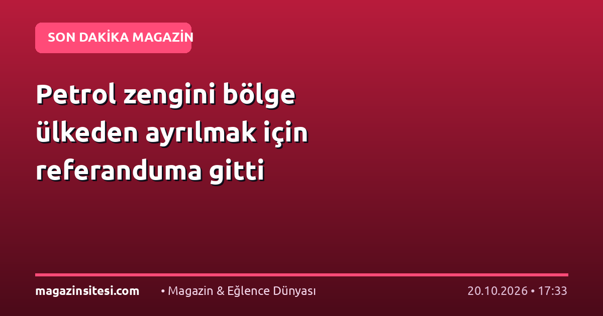 Petrol zengini bölge ülkeden ayrılmak için referanduma gitti