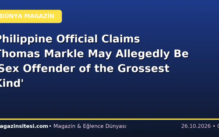 Philippine Official Claims Thomas Markle May Allegedly Be ‘Sex Offender of the Grossest Kind’