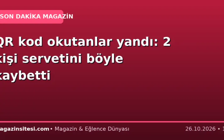 QR kod okutanlar yandı: 2 kişi servetini böyle kaybetti